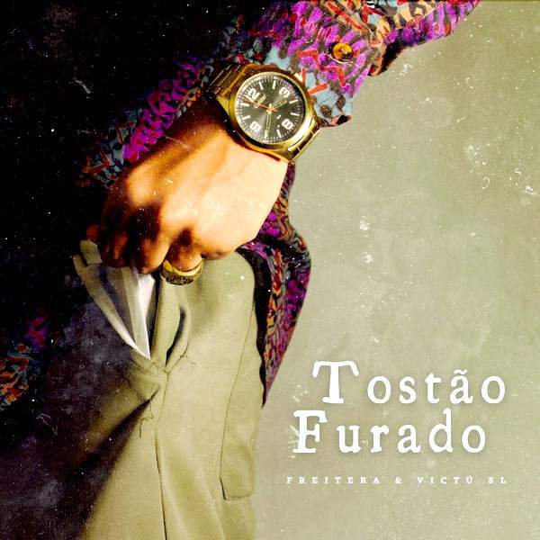Com influência musical dos anos 70, Freitera e Victú SL apresentam a faixa “Tostão Furado”