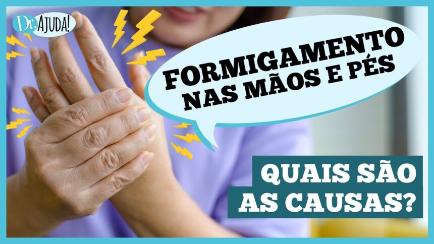 Formigamento nas mãos e pés: causas e o que fazer
