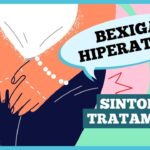 Bexiga hiperativa: quais os sintomas e o tratamento
