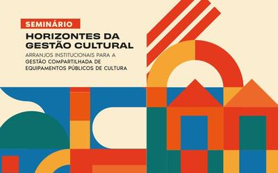 Gestão compartilhada de espaços culturais é tema de seminário no Rio de Janeiro