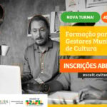 Escult lança nova turma do curso de Formação para Gestores Municipais de Cultura (até 09/11)